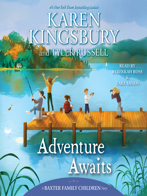 Title details for Adventure Awaits by Karen Kingsbury - Wait list